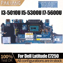 For DELL Latitude E7250 Notebook Mainboard LA-A971P I3-5010U I5-5300U I7-5600U 02PVP8 0G9CNK Laptop Motherboard Full Tested