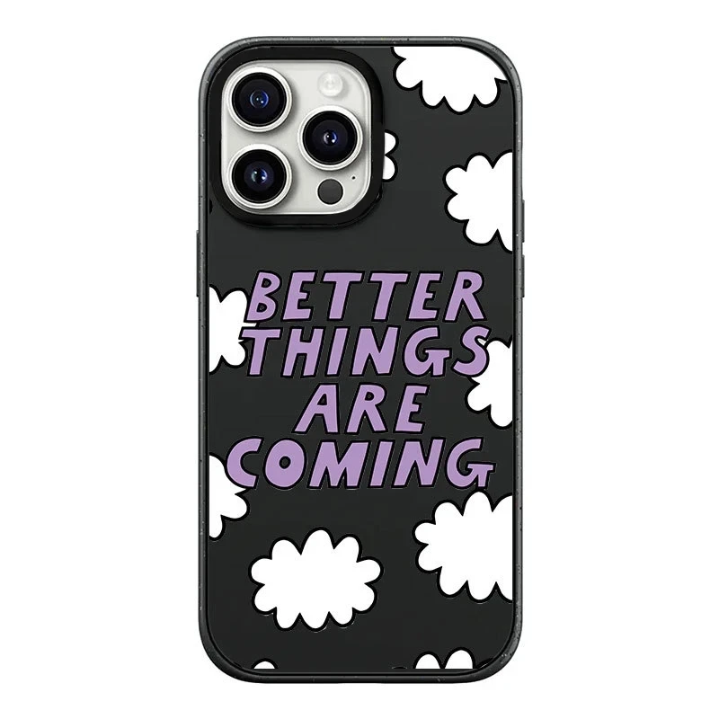 

Better Things Are Coming Black Frosted Phone Case Cover for IPhone 13 14 15 16 Pro Max Case