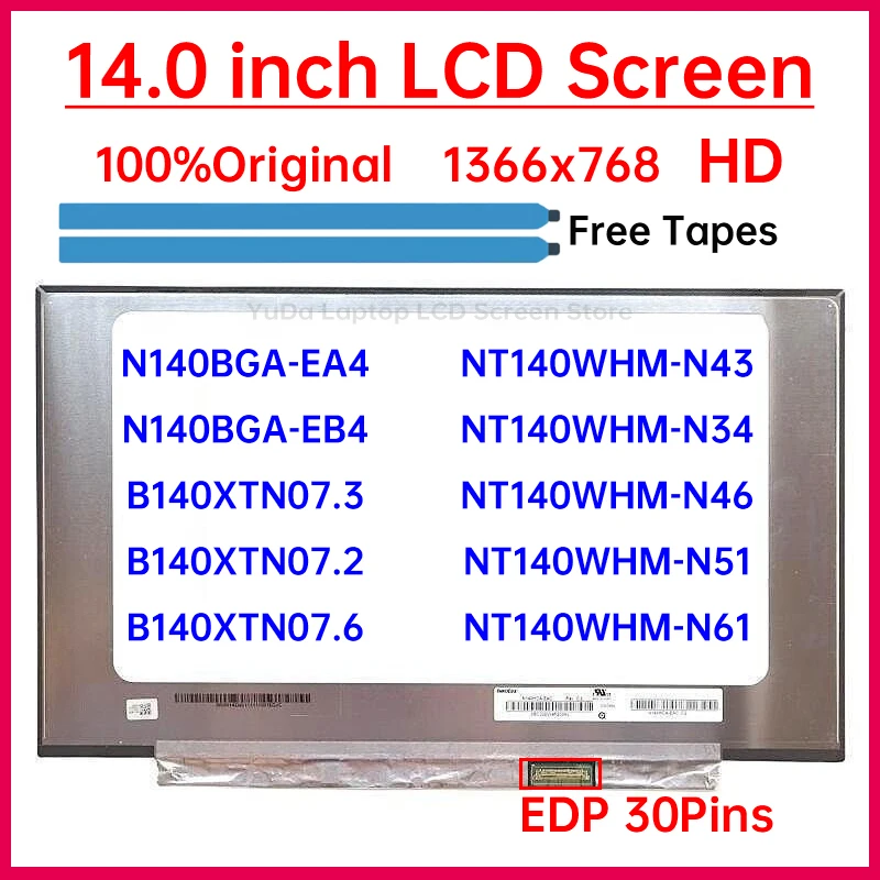 

14 Inch Laptop LCD Screen NT140WHM-N46 N34 N43 N51 N61 B140XTN07.3 B140XTN07.2 07.6 N140BGA-EB4 N140BGA-EA4 Display Matrix Panel