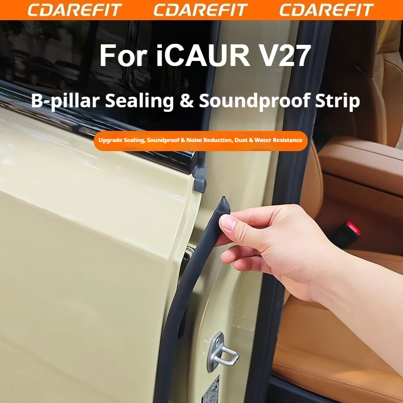 For Chery ICAUR V27 Car B-pillar Sealing Sound Insulation Strip Dust Proof Wind Noise-Reducing Vibration-Damping Accessories