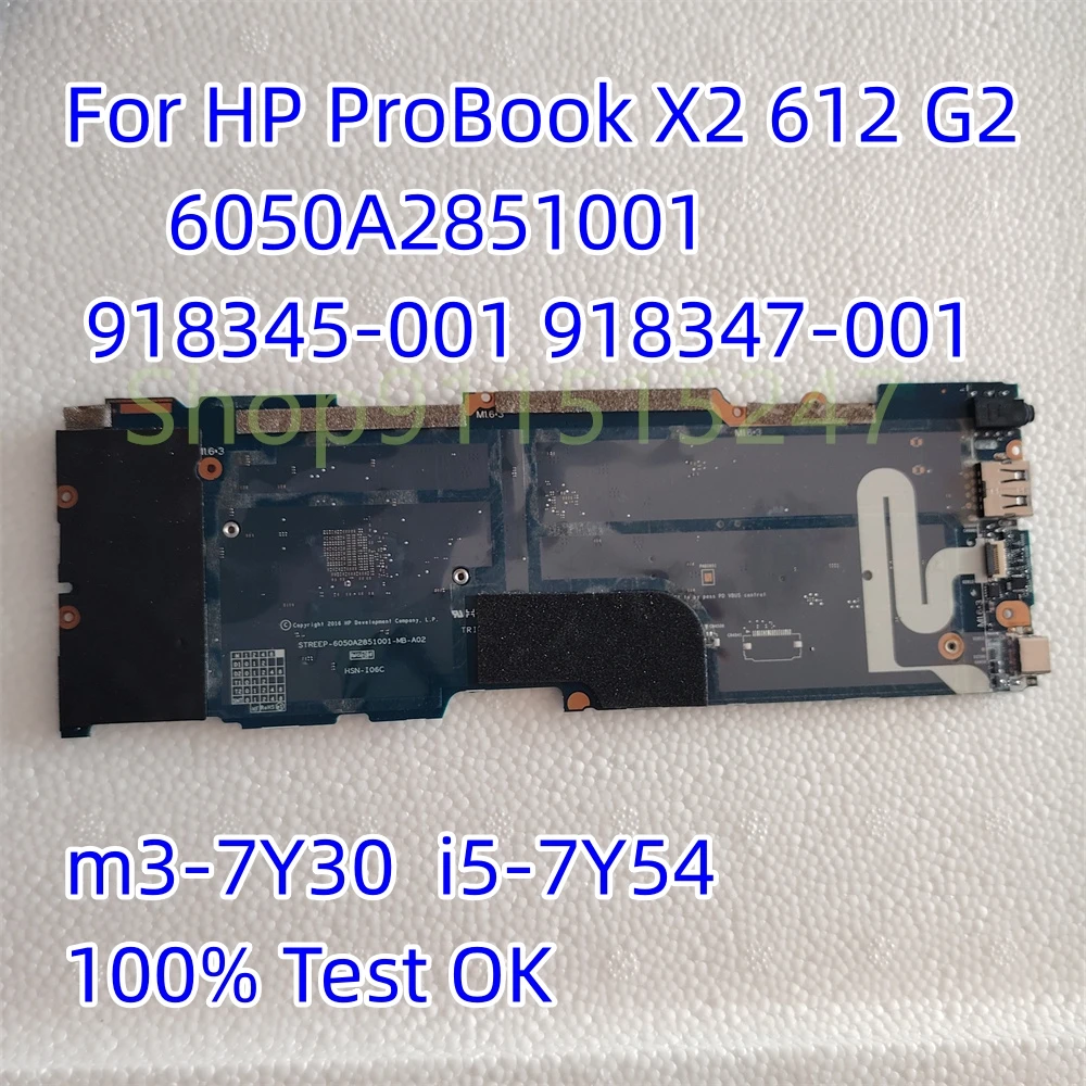 918347-601 918345-601 For HP ProBook X2 612 G2 Laptop Motherboard 6050A2851001 m3-7Y30 i5-7Y54 918345-001 918347-001 All Tests