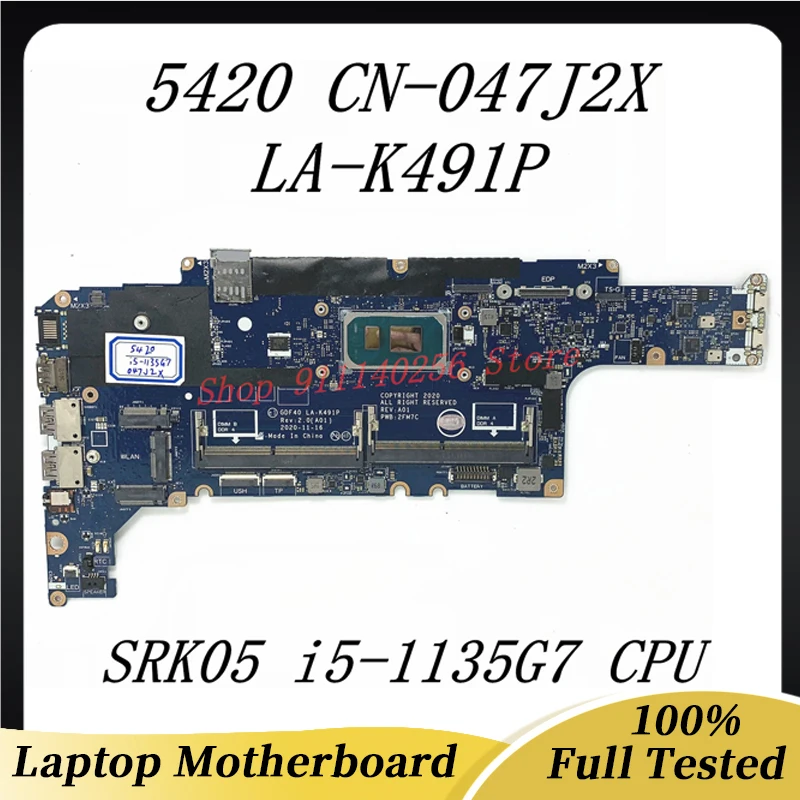 

47J2X 047J2X CN-047J2X For DELL Latitude 5420 Laptop Motherboard GDF40 LA-K491P With SRK05 i5-1135G7 CPU 100% Full Working Well