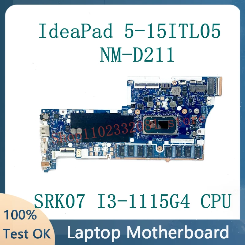 High Quality Mainboard GS55J GS55K NM-D211 Laptop Motherboard For Lenovo IdeaPad 5-15ITL05 With SRK07 I3-1115G4 CPU 100% Test OK