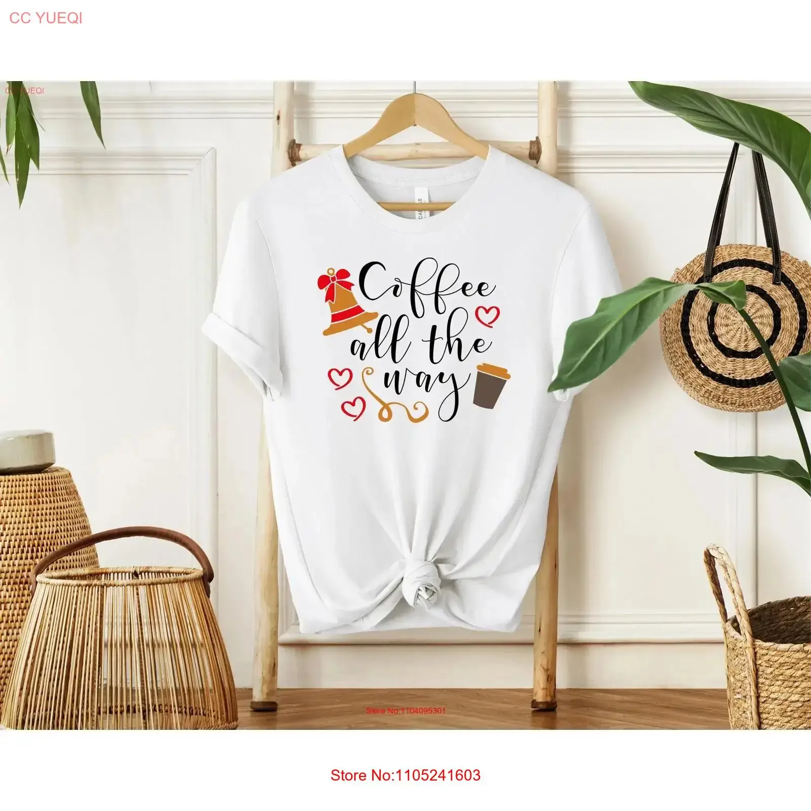 Coffee All the Way T shirt Christmas Cup For Best Friend Lovers Drinker Care Birthday vintage Washed Soft Top For Everyday Wear