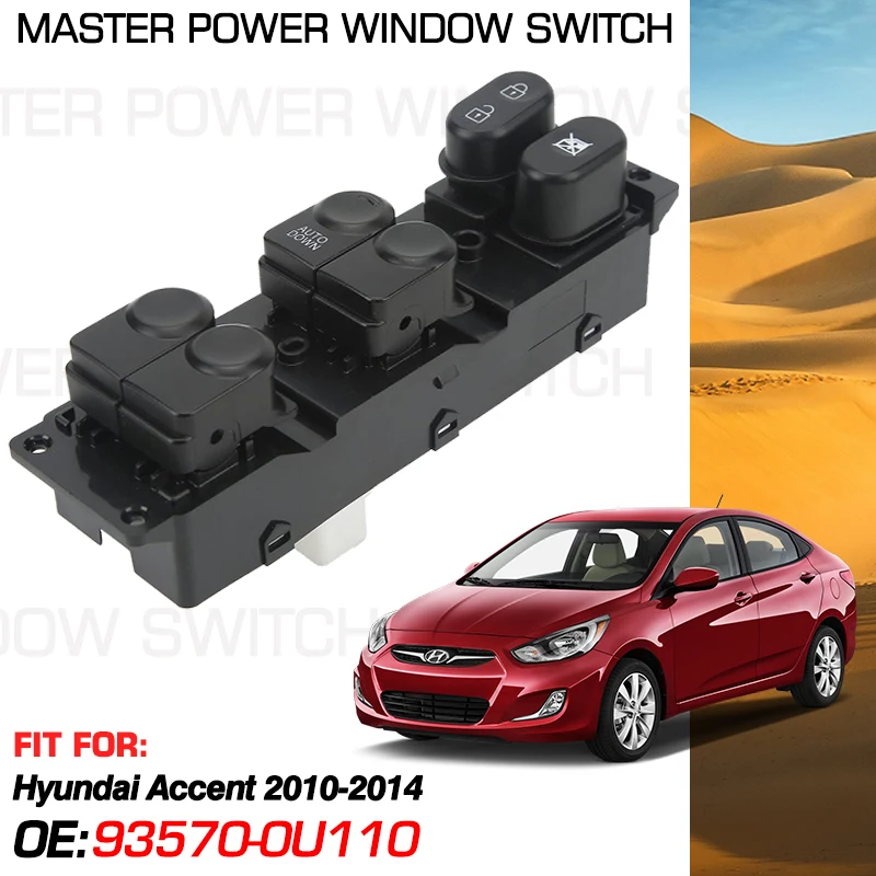 

Car Power Window Switch Master Panel 93570-0U110 14 Pins For Hyundai Accent 2010 2011 2012 2013 2014 935700U110 936701R410