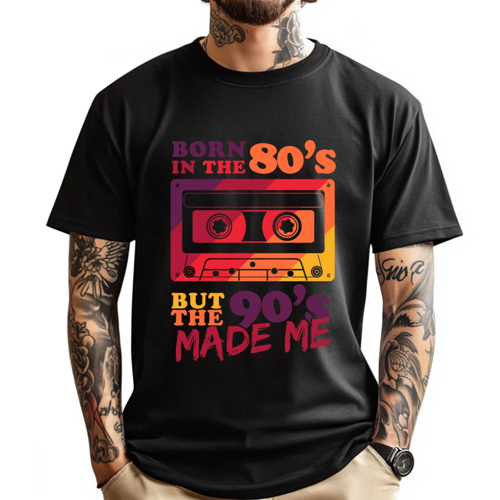 

Born In The 80s But 90s Made Me Cassette Graphic T Shirts Men Cotton Man Camisetas Lovers Day Casual