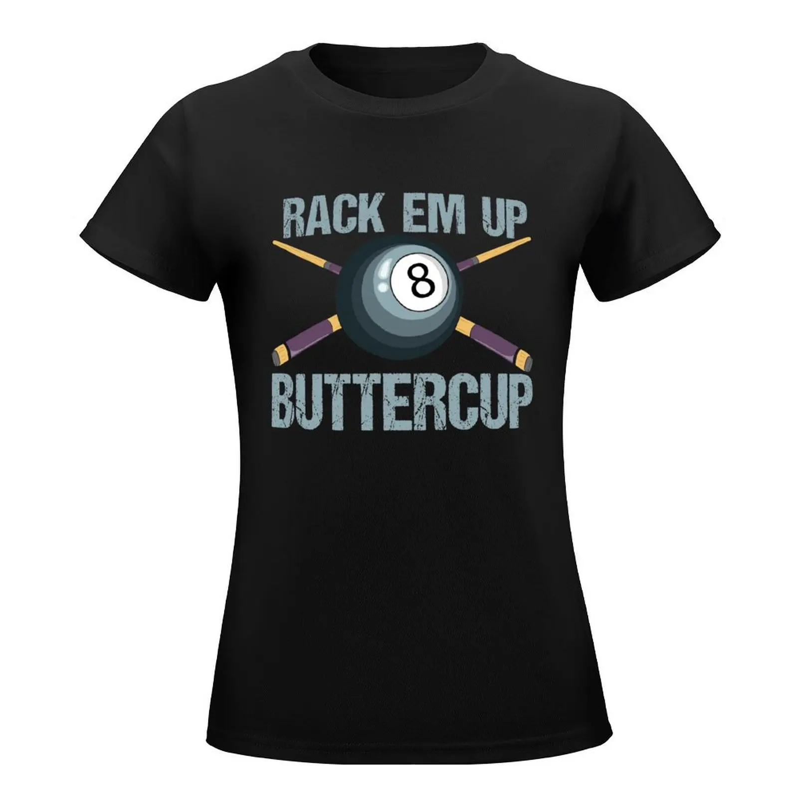 Funny Rack Em Up Buttercup Billiards Pun - Unique Pool Player Gift Ideas T-Shirt kawaii clothes sports fans T-shirt Women