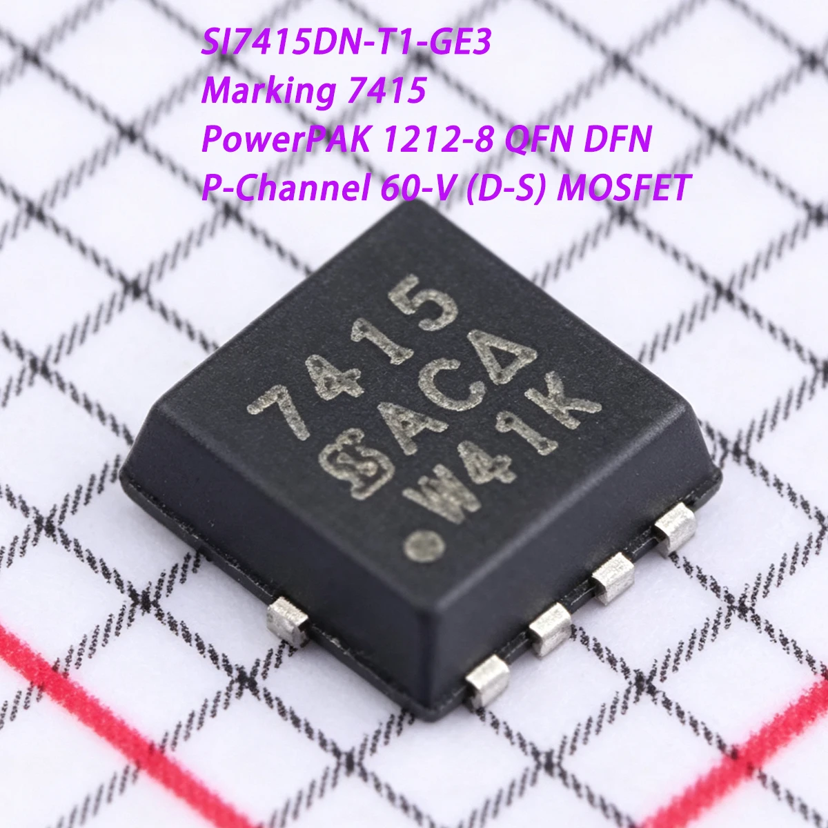 10PCS SI7415DN-T1-GE3 Marking 7415 PowerPAK 1212-8 QFN DFN 60V 5.7A 1.5W P-channel NEW Original Field-Effect Transistor MOSFETs