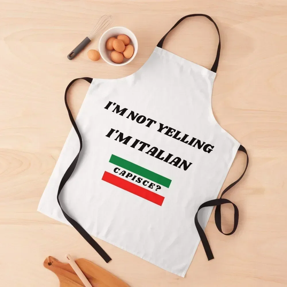 

Im Not Yelling Im Italian - Capisce Apron Art kitchen utensil Restaurant Kitchen Equipment Apron
