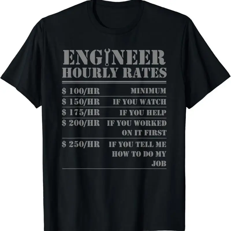 Engineer Hourly Rate Funny Engineering Mechanical Civil T Shirt