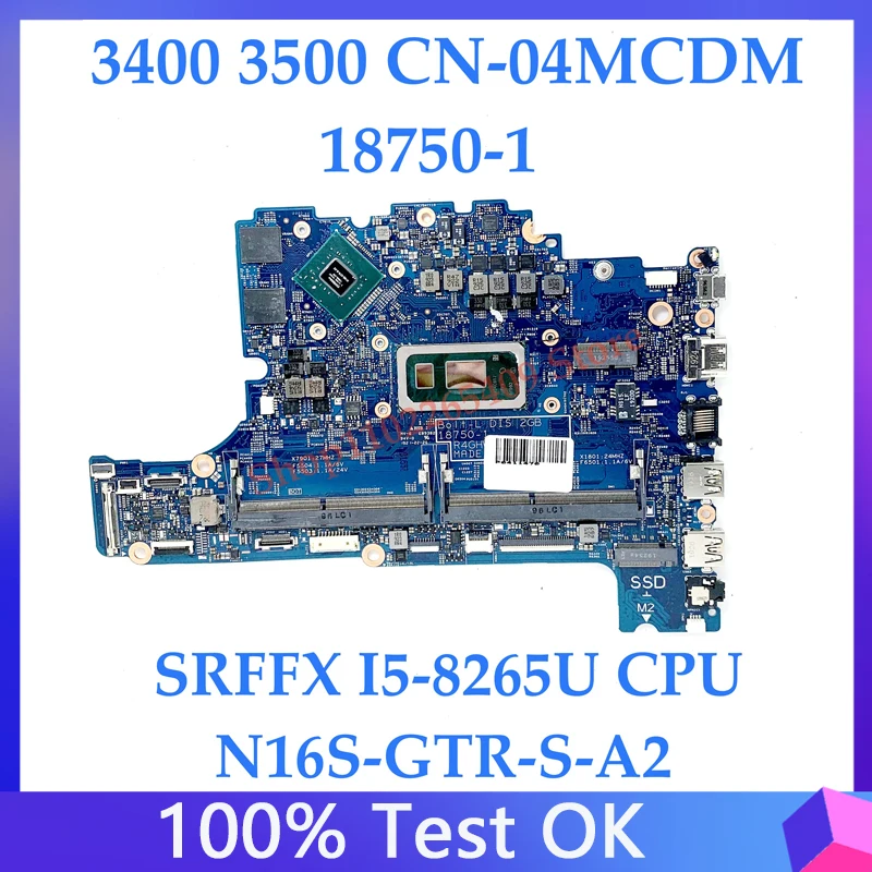 Mainboard CN-04MCDM 04MCDM 4MCDM For DELL 3400 3500 Laptop Motherboard 18750-1 With SRFFX I5-8265U CPU N16S-GTR-S-A2 100% Tested