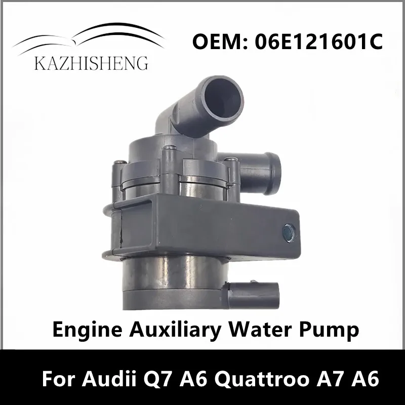 

For Audii Q7 A6 Quattroo A7 Quattroo A6 A7 Engine Auxiliary Water Pump 06E121601C