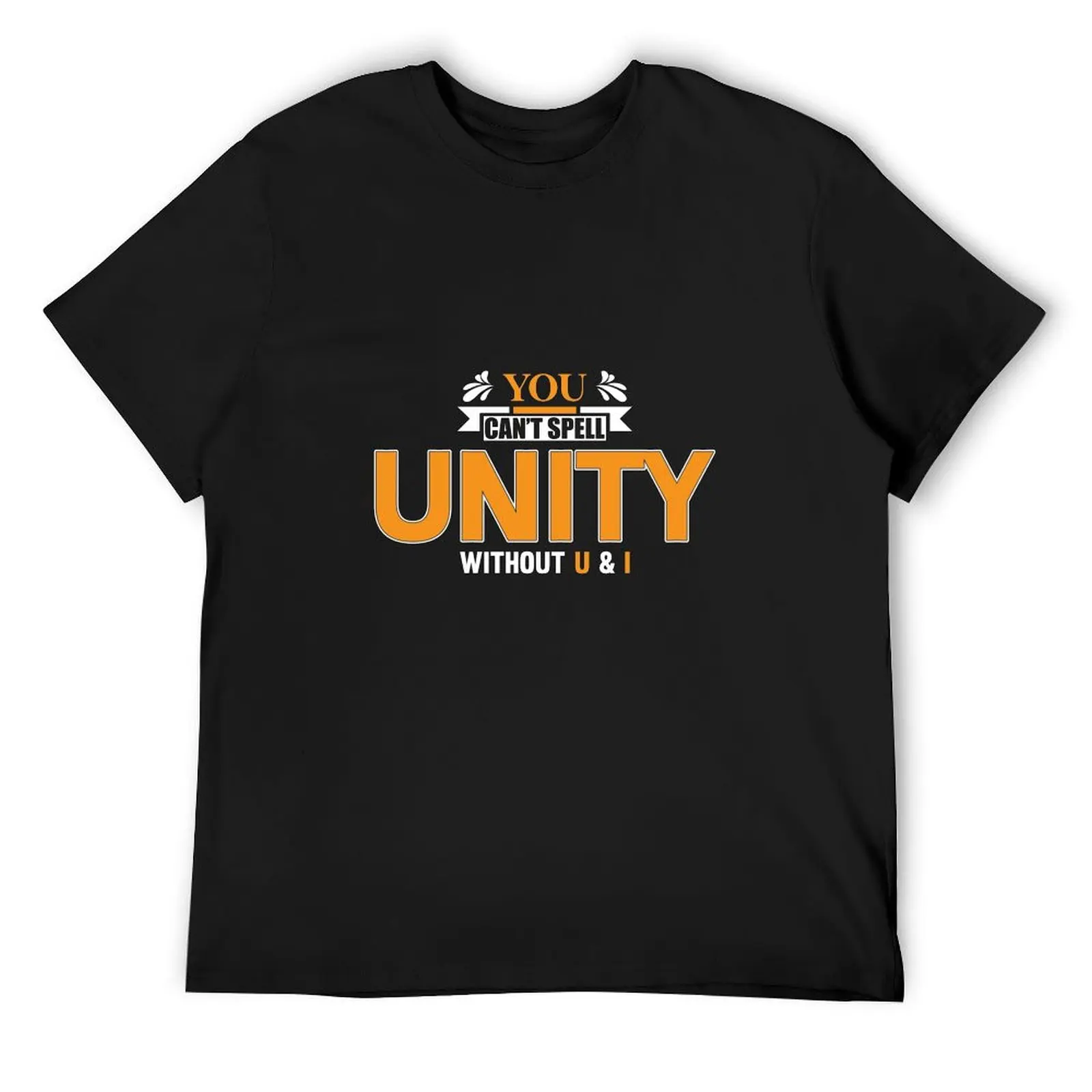 you can't spell unity without U and I T-Shirt graphic shirts designer shirts mens clothing