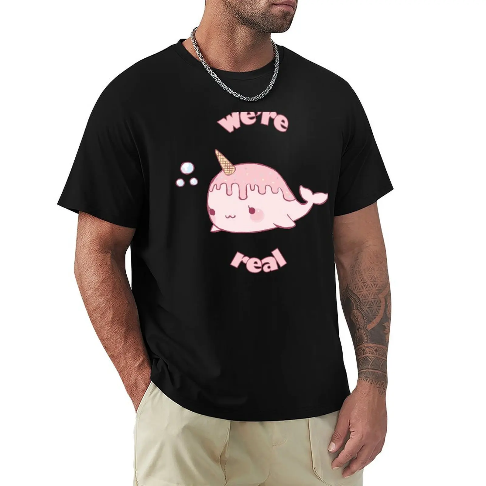 Cute narwhal we are real T-Shirt men t shirt cotton 100% T-Shirt