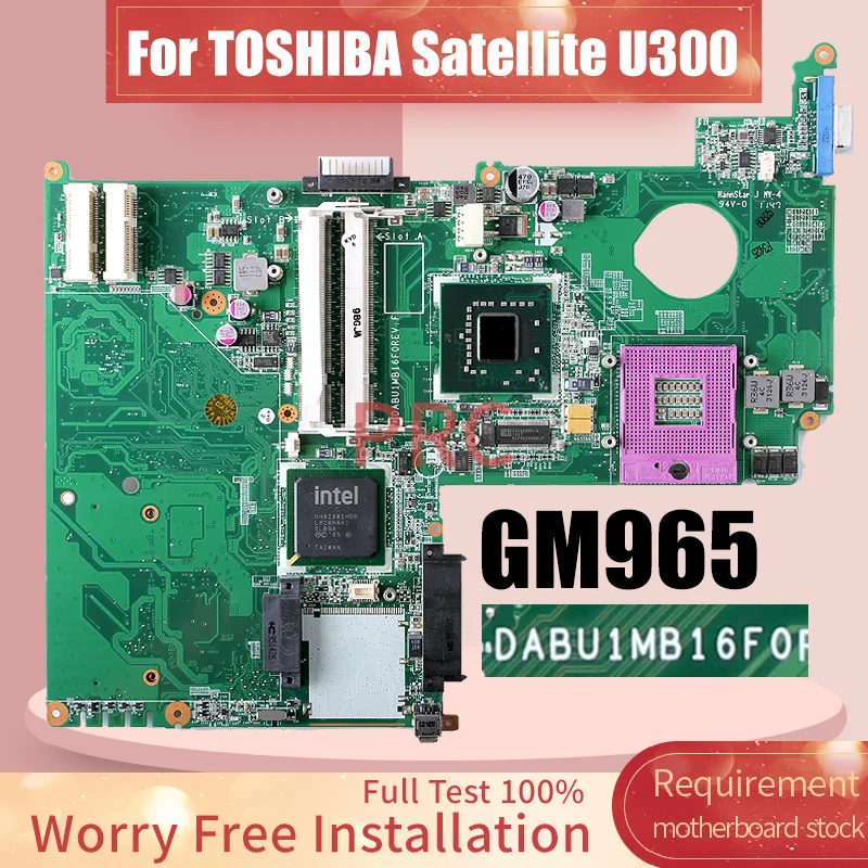 

DABU1MB16F0 For TOSHIBA Satellite U300 Laptop Motherboard A000017440 GM965 Notebook Mainboard