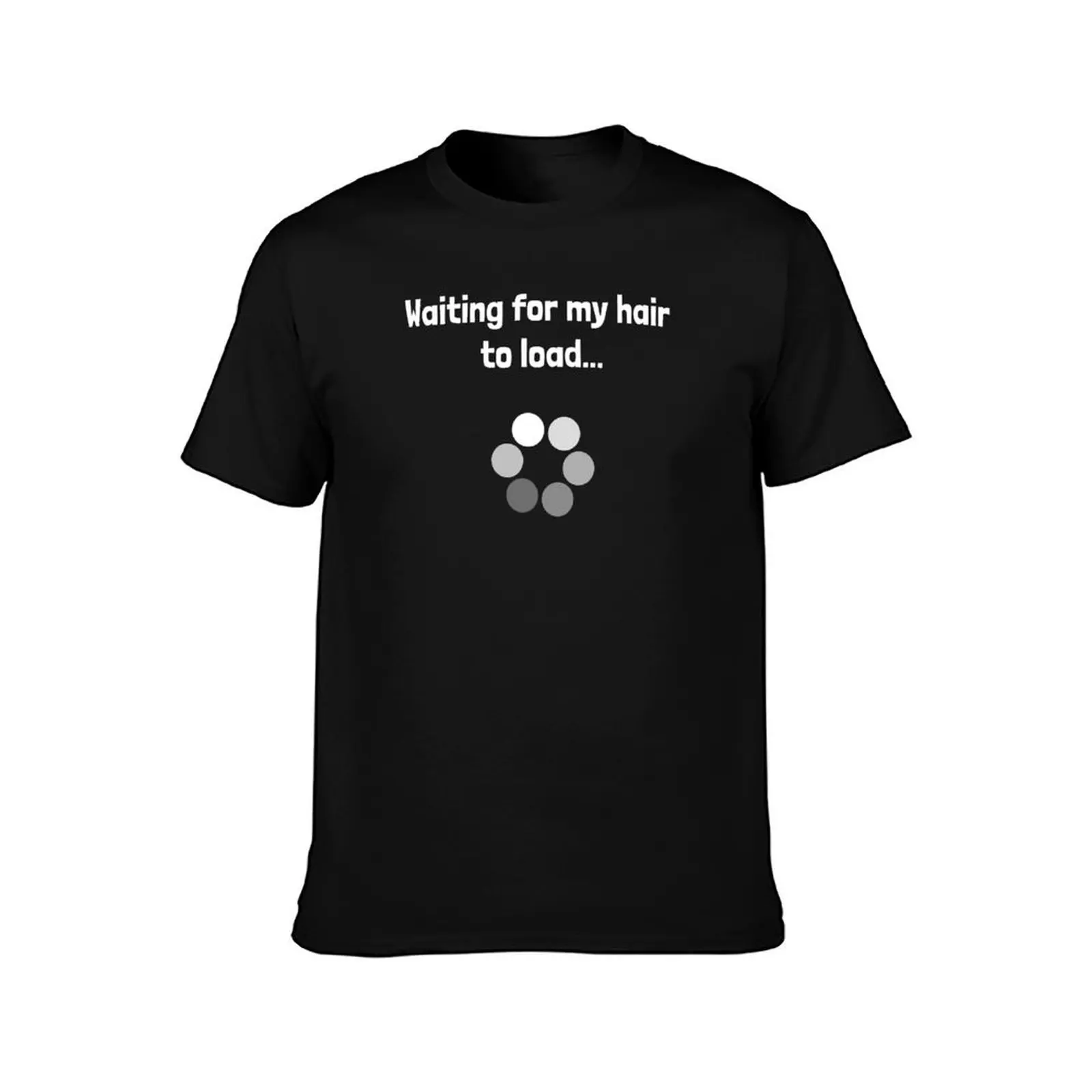 Waiting for my hair to load- Funny Bald Quote T-Shirt Casual Fashion Print Tee Top T-Shirt