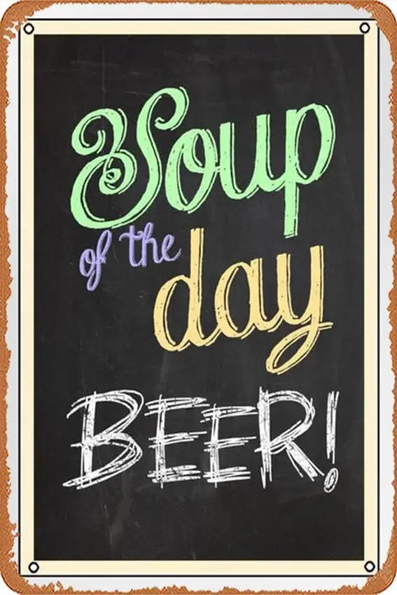 Retro Metal Tin Sign Soup Of The Day Beer Wall Decor 8x12 Inch sign