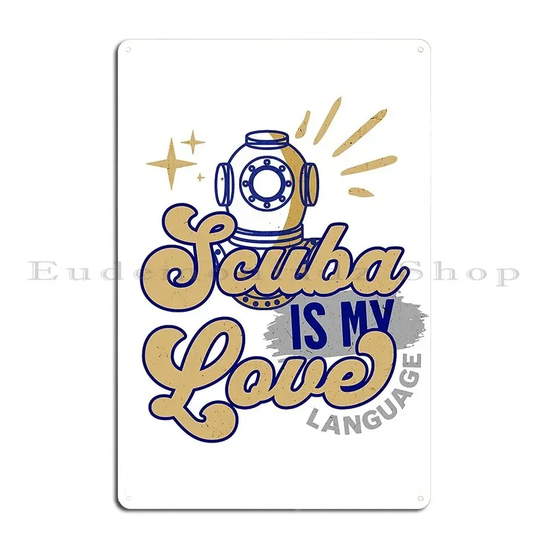 Scuba Is My Love Language Scuba Diving Message Blue Gold Metal Plaque Plaques Wall Decor Printing Tin Sign Poster