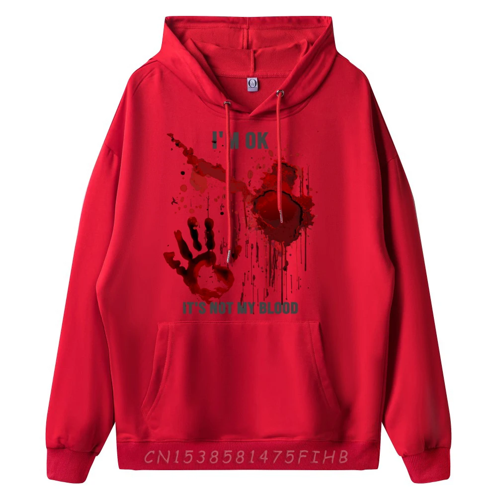 I m OK It s Not My Blood Splatter Bloody Hand Blood Stained Streetwear Man Clothes Classic