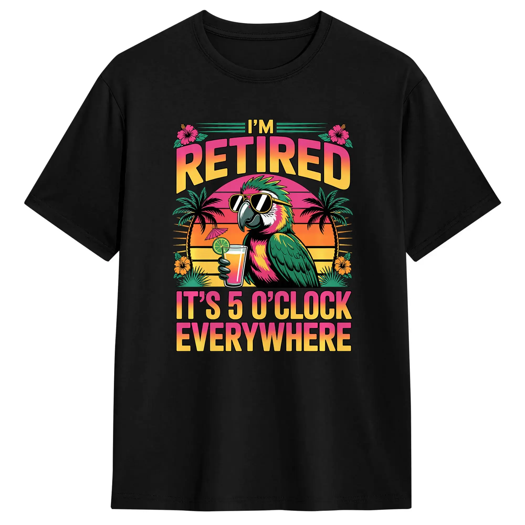 Retired Life I’m Retired It‘s 5 O’Clock Everywhere Men's T Shirt  Vintage Tee Shirt Short Sleeve Round Neck T-Shirt  Cotton Tops