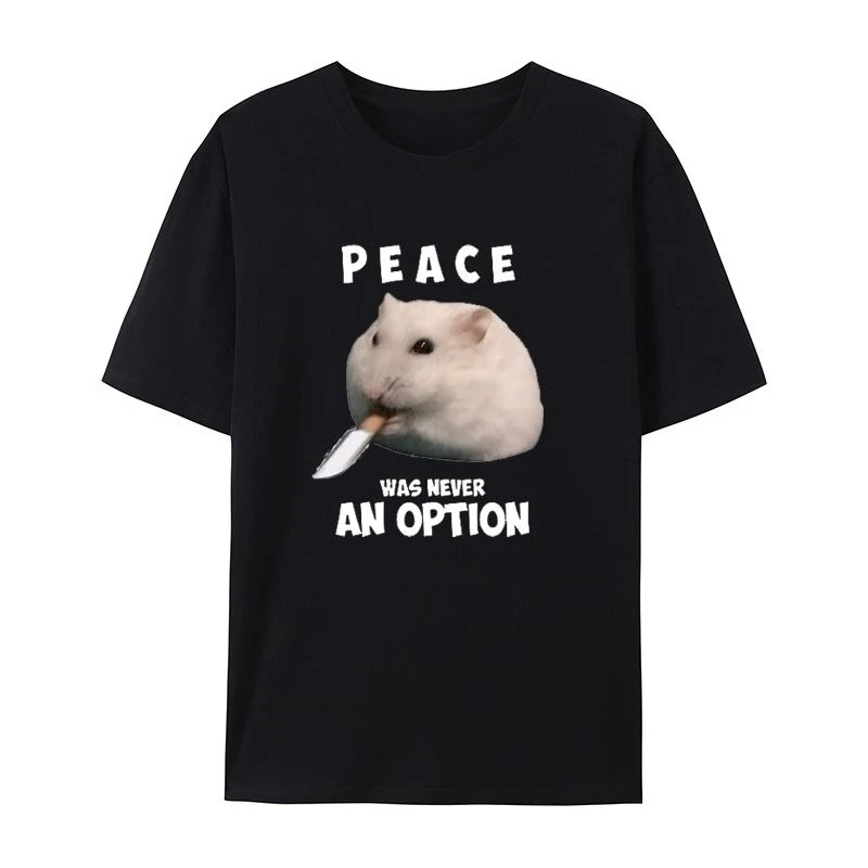 

Hamster Peace Has Never Been A Choice for Round Neck T-shirts, Loose and Versatile Short Sleeves for Men and Women