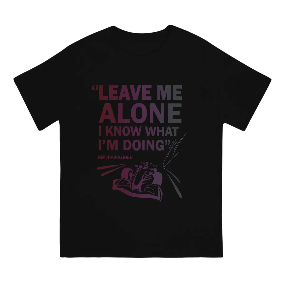 Kimi Raikkonen Creative TShirt for Men Leave Me Alone Kimi Raikkonen F1 Round Neck Pure Cotton T Shirt Hip Hop Birthday Gifts