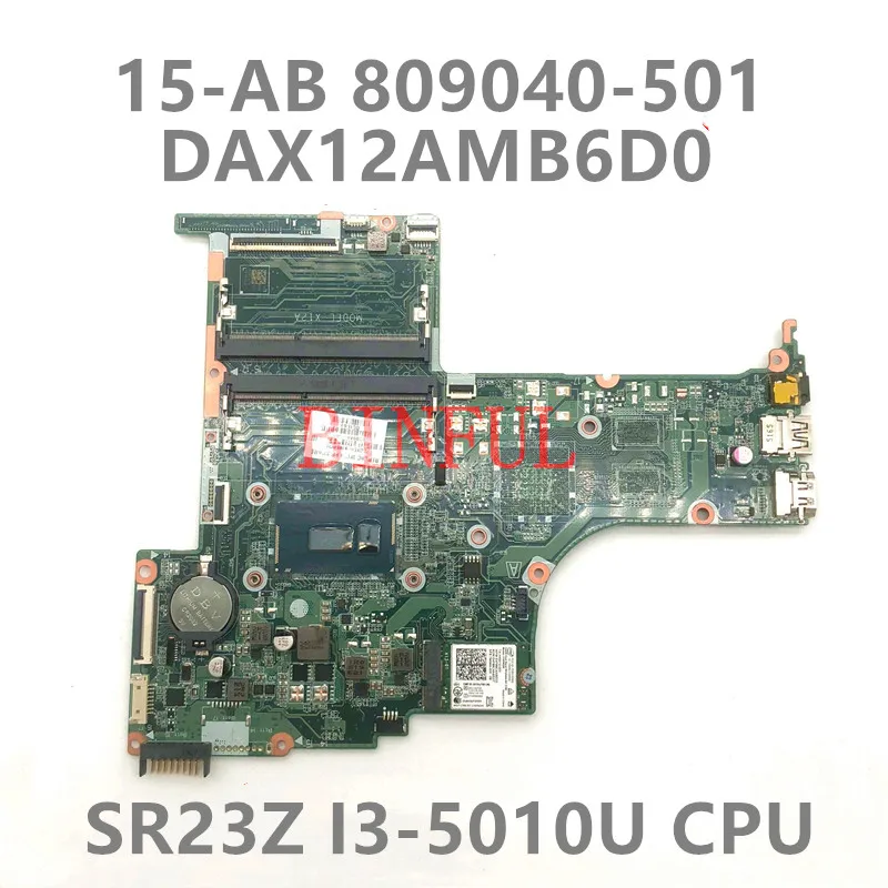 809040-501 809040-001 Mainboard For 15-AB 15T-AB Laptop Motherboard DAX1BDMB6F0 With SR23Z I3-5010U CPU DDR3 100% Full Tested OK