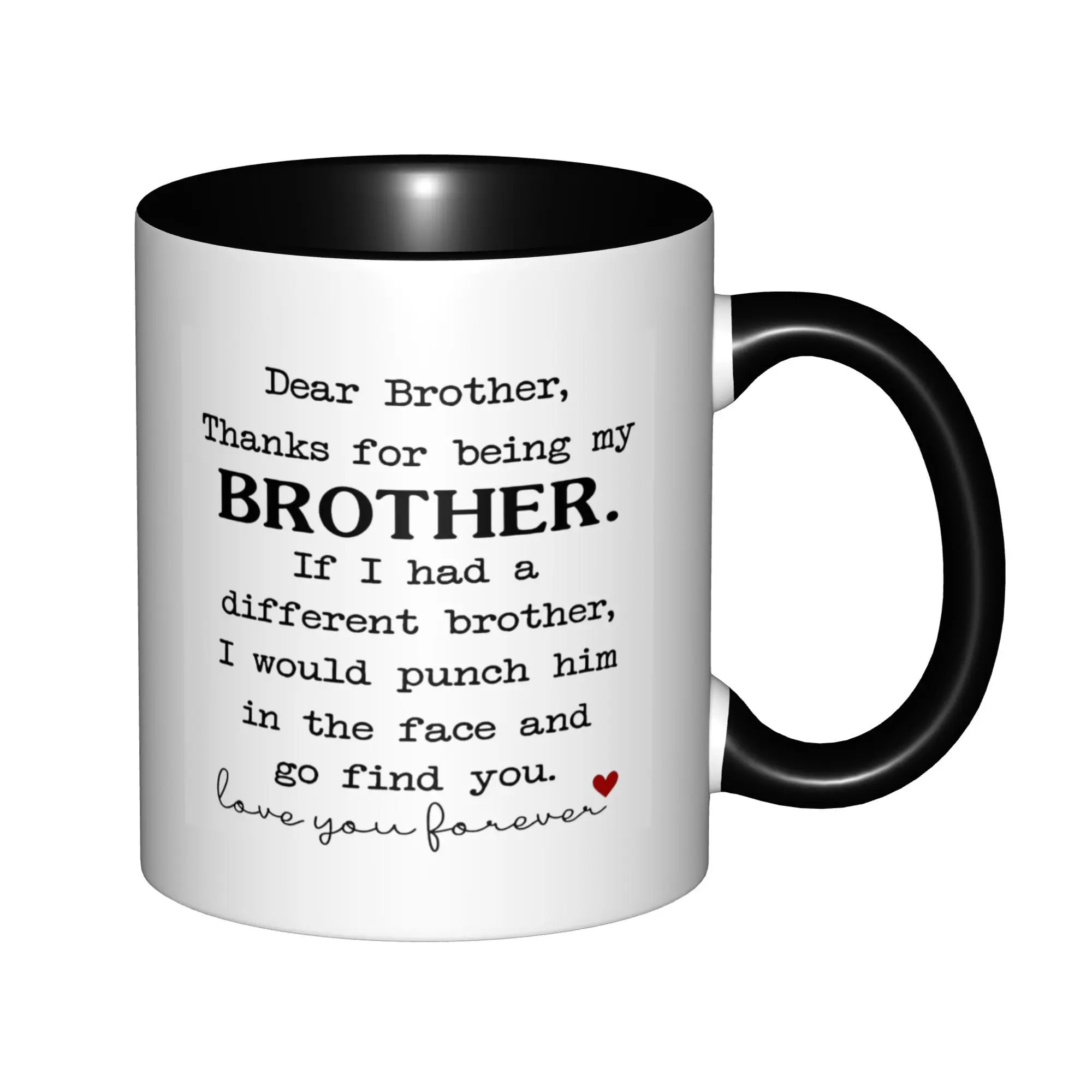 

Dear Brother Thanks for Being My Brother Gifts From Sister Mugs With Black Handle Birthday Coffee Mugs Ceramic Tea Cups 11oz