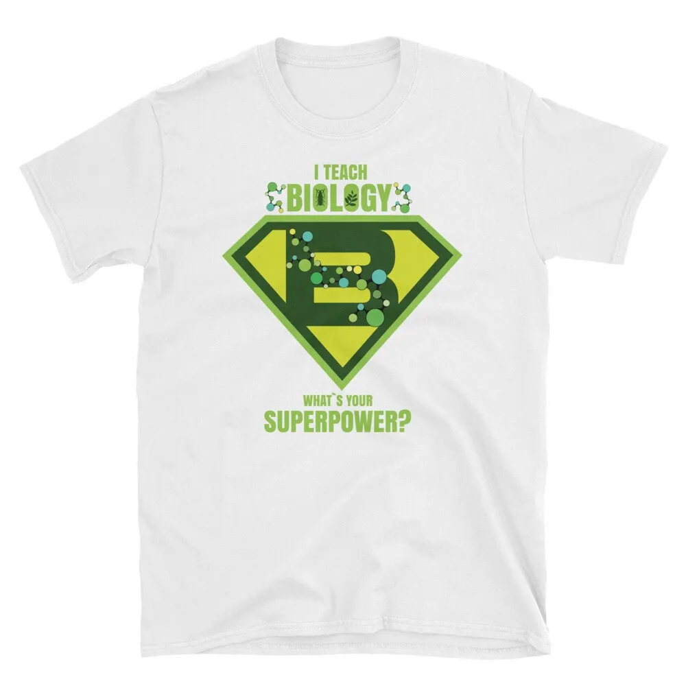 I Teach Biology Whats Your Superpower A Cool T Shirt