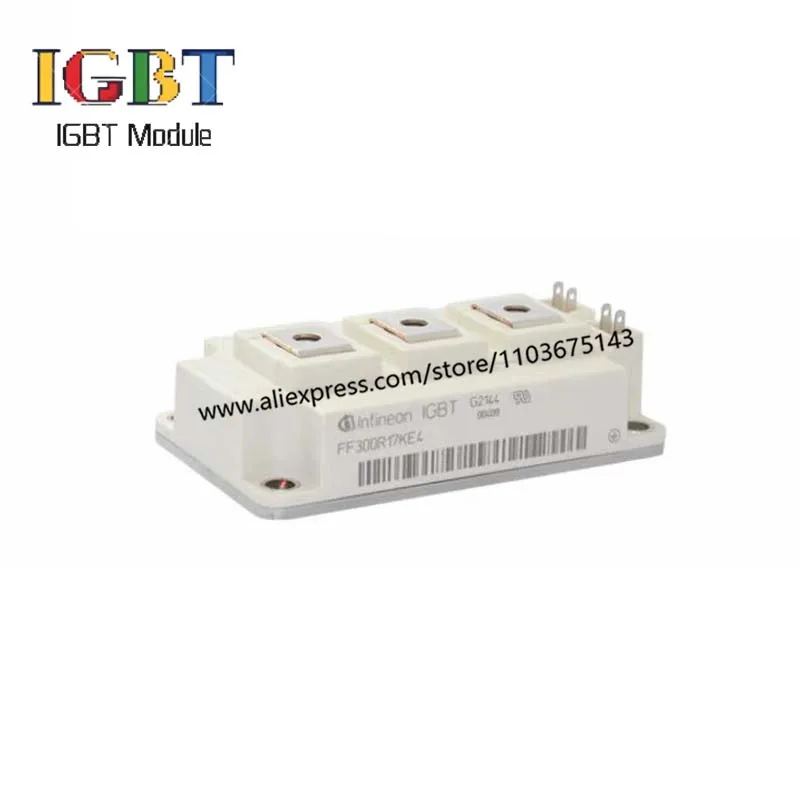 FF300R17KE4 FF300R17KE3 FF300R12KE4 FF300R12KE3 igbt Modul