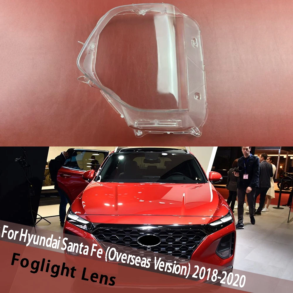 

For Hyundai Santa Fe (Overseas Version) 2018-2020 Foglamp Housing Cover Foglight Shell Lampshade Lens Fog Lamp Shade Plexiglass