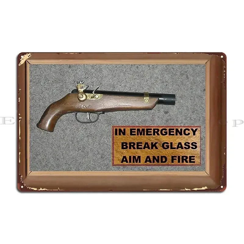 Emergency Flintlock Pistol Metal Plaque Poster Funny Designing Cinema Garage Create Tin Sign Poster