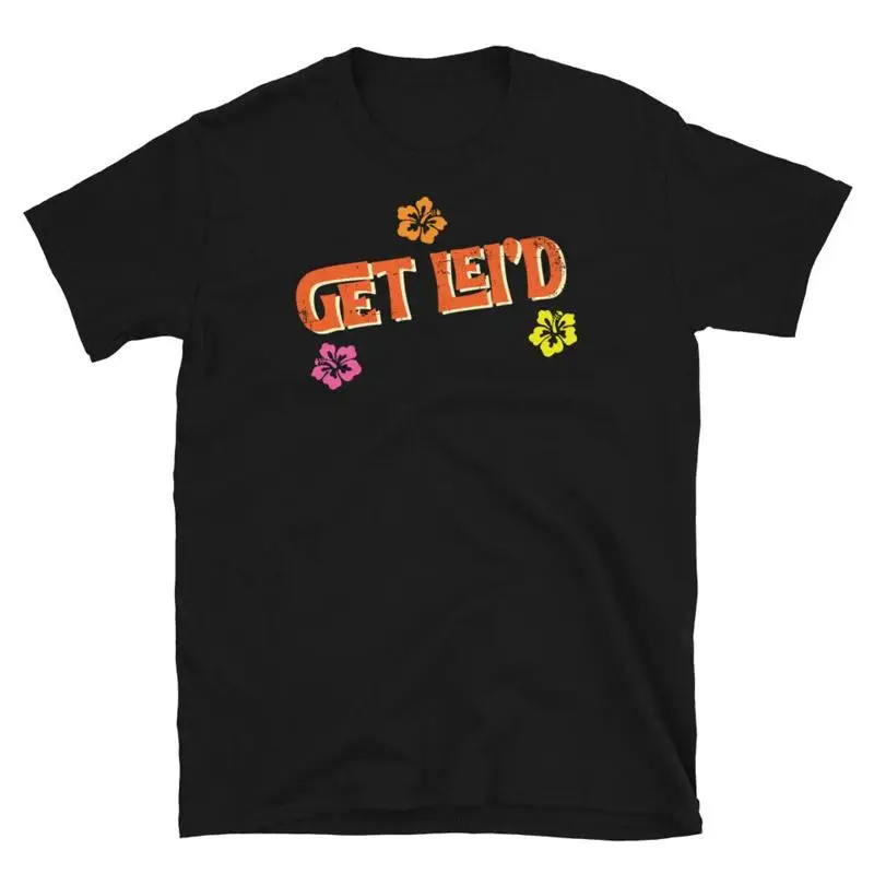 Get Lei d Hawaii Wreath Luau Polynesia Party Aloha Kurzarm Unisex T-Shirt