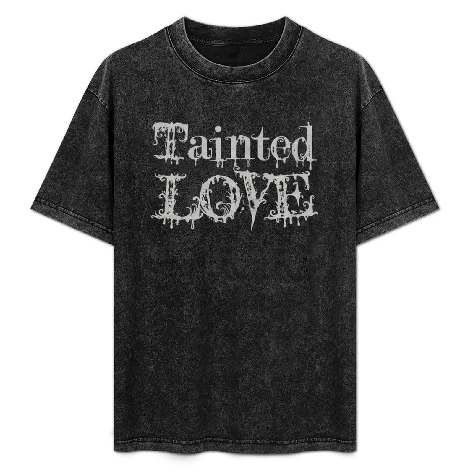 

TAINTED LOVE T-Shirt funny t shirts cotton t shirts with prints anime t shirts oversize man graphic shirt T-Shirt