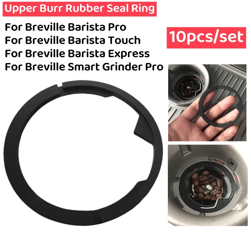 10pcs Upper Burr Rubber Sealing Ring For Breville Barista Express/Pro/Touch Breville Smart Grinder Pro Gasket Breville Grinder