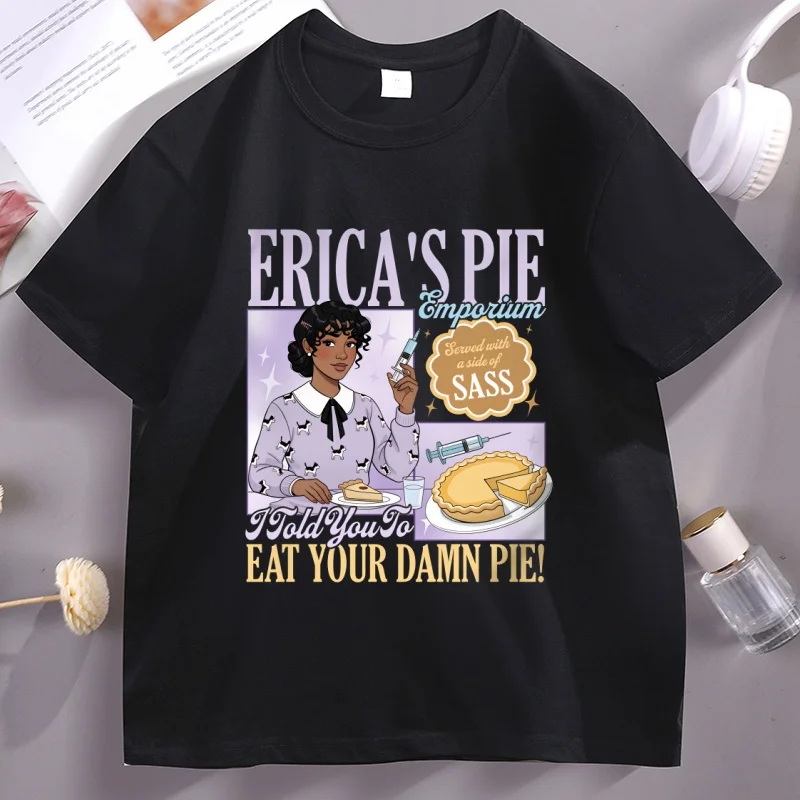 

Erica Eat Your Damn Pie T Shirt Funny ST5 Movie Tshirt Casual Cotton Short Sleeve Printed T-shirt High Quality Male Clothing