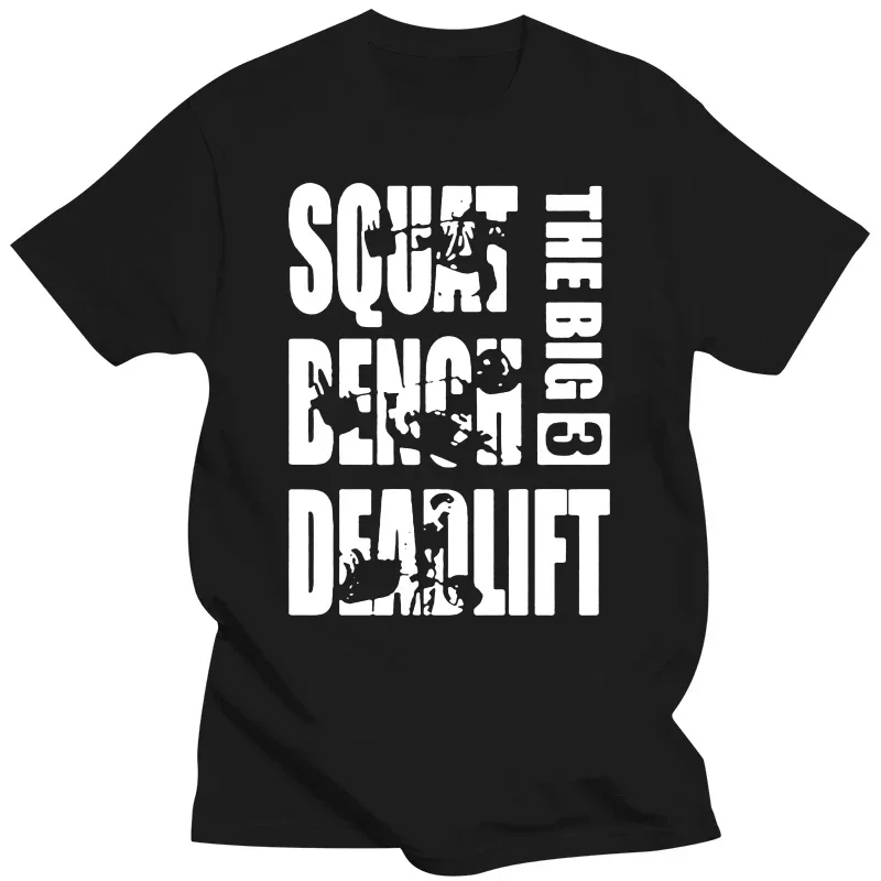 Funny Powerlifting Big 3 Squat Benches Deadlift T Shirts Graphic Cotton Streetwear Short Sleeve Harajuku T-shirt