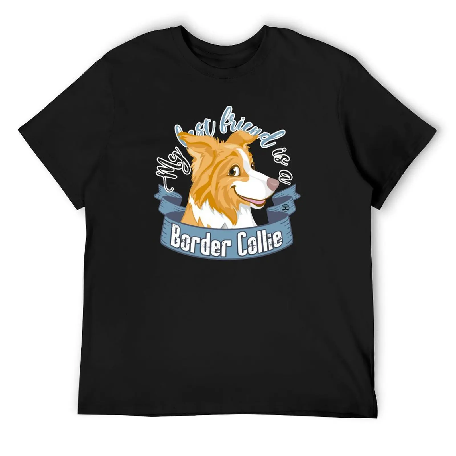 

My Best Friend is a... Border Collie - Red T-Shirt luxury designer customizeds baggy shirts men clothing