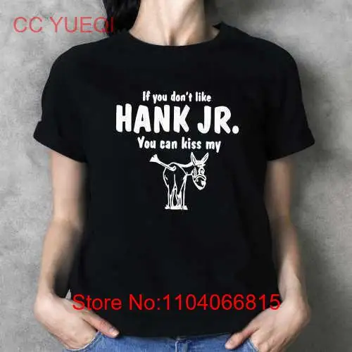 Donkey If You Dont Like Hank Jr You Can Kiss My Shirt