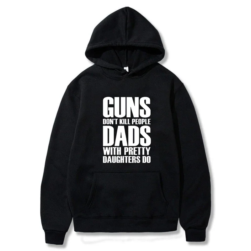 2024 Vintage Printed Hoodie Guns Dont Kill People Dads With Pretty Daughters Do Pullover for Men Funny Cotton Men's Hoody