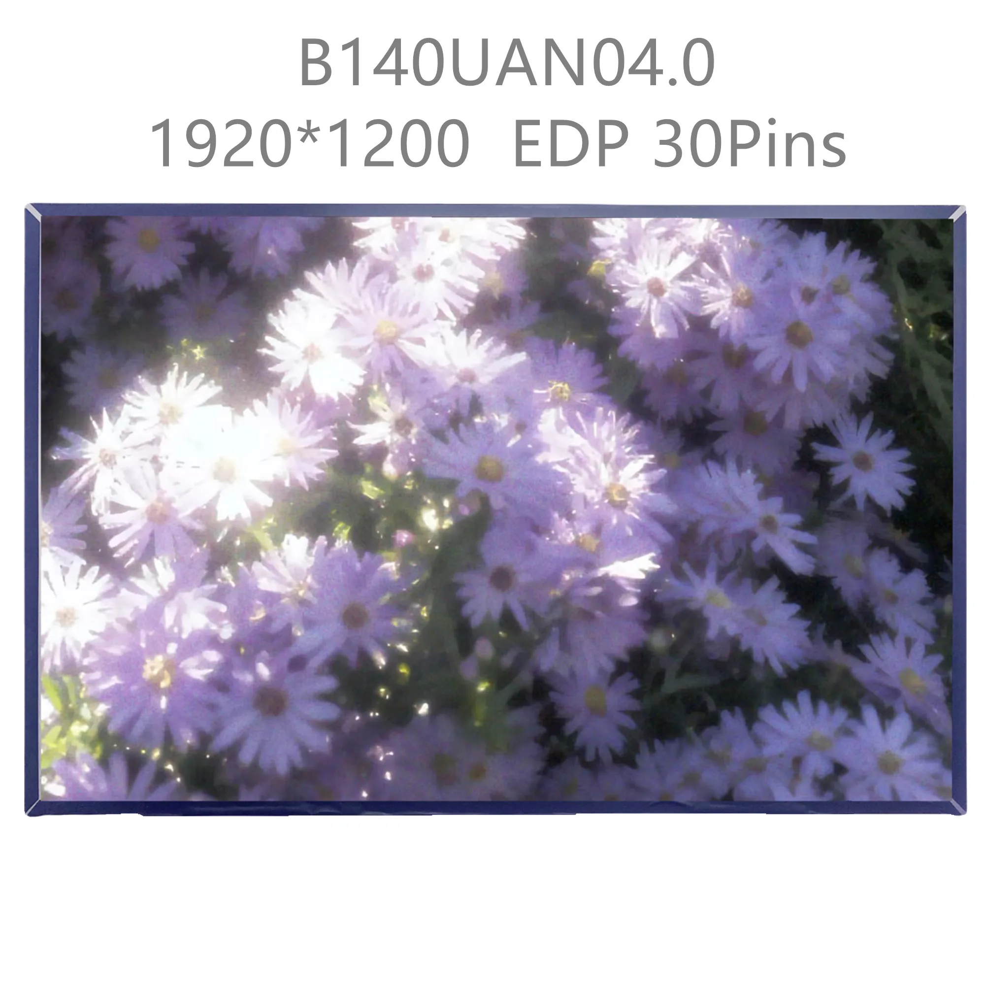 

B140UAN04.0 14.0'' Laptop LCD Screen Display Panel Matrix 1920*1200 EDP 30 Pins