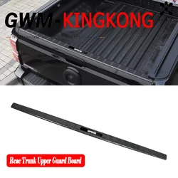 For Great Wall GWM Poer 2022-2023 Car Tailgate Rear Trunk Upper Guard Board Plate Plane Automotive Modified Parts Accessories