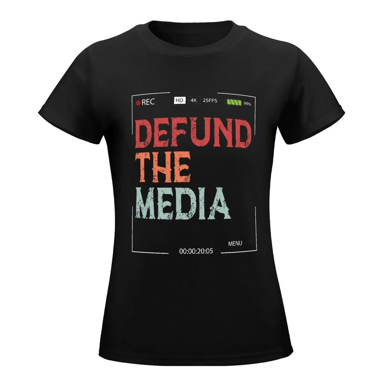 Defund The Media T-Shirt Female clothing anime clothes designer clothes Women luxury