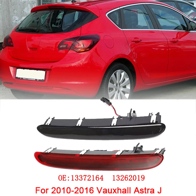 

Для 2010-2016 Vauxhall Astra J 13262019 13372164 задний тормозной фонарь для предотвращения столкновений, задний предупредительный стоп, светодиодный сигнальный фонарь