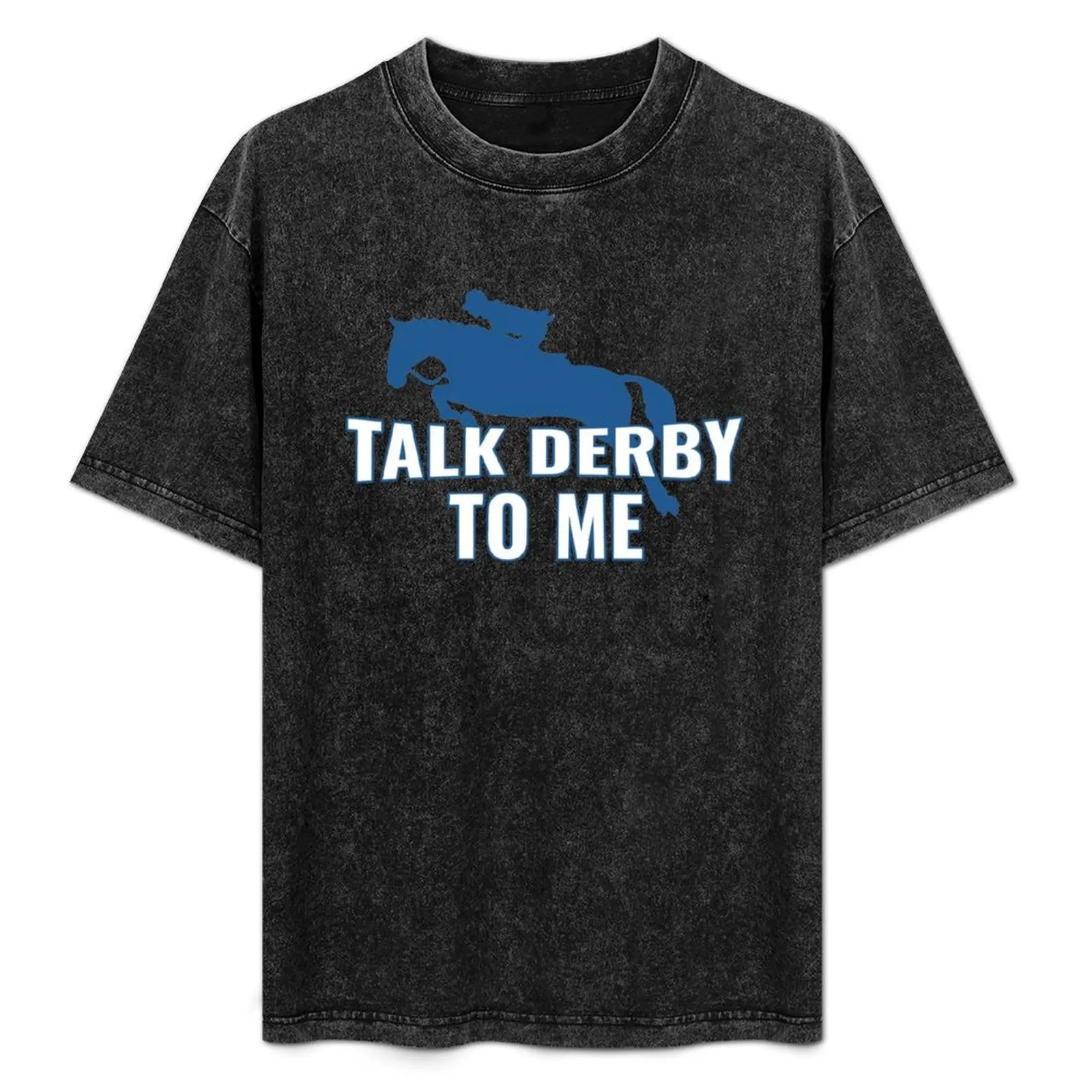 

Talk derby to me T-Shirt Work Utility Casual Tee Shirt