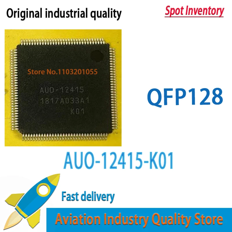 

10 шт./лот AUO-12415 K01 QFP-128 AUO-12415-K01 новый и оригинальный на складе