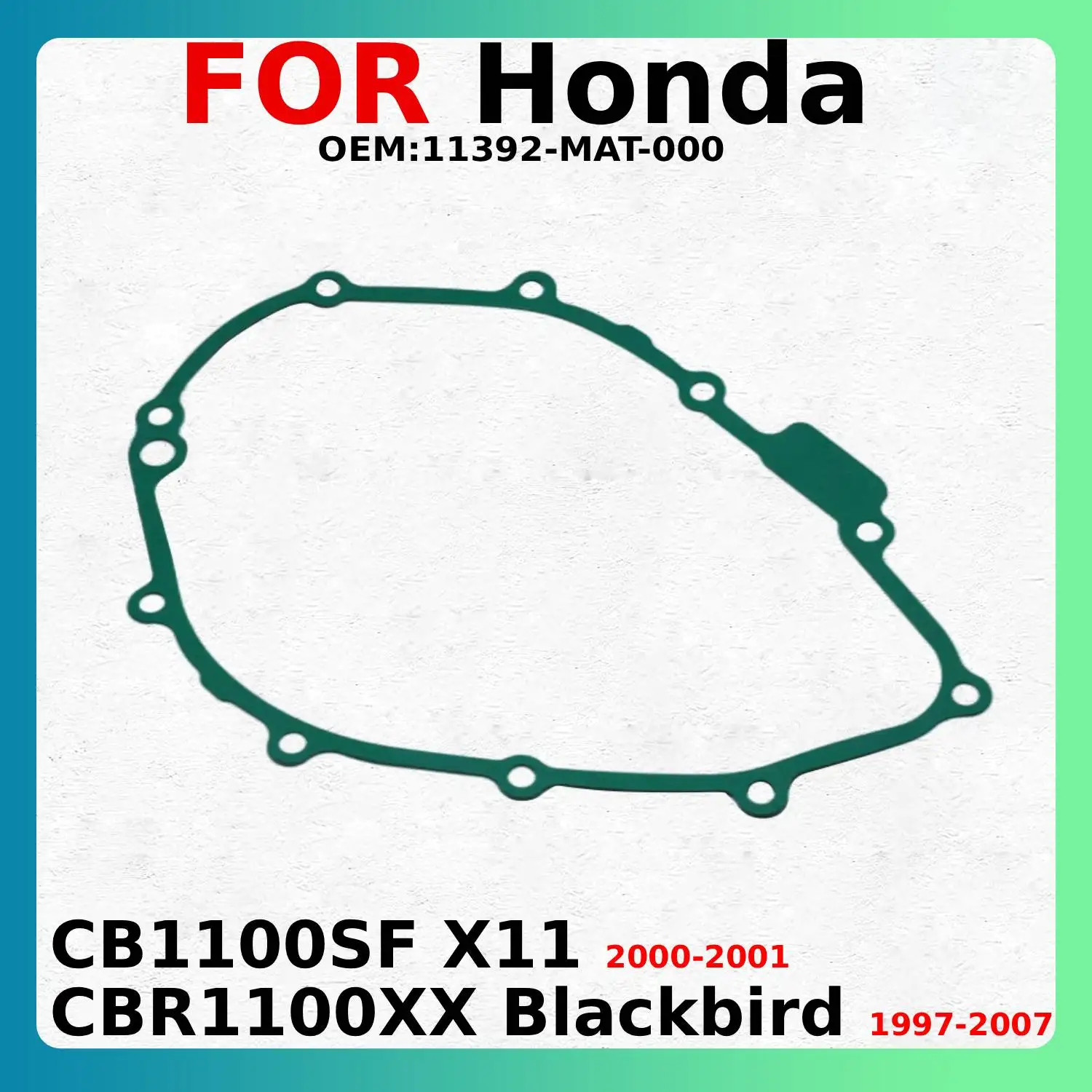 Generator Cover Gasket For Honda CB1100SF X11 2000-2001 Honda CBR1100XX Blackbird 1997-2007 OEM:11392-MAT-000