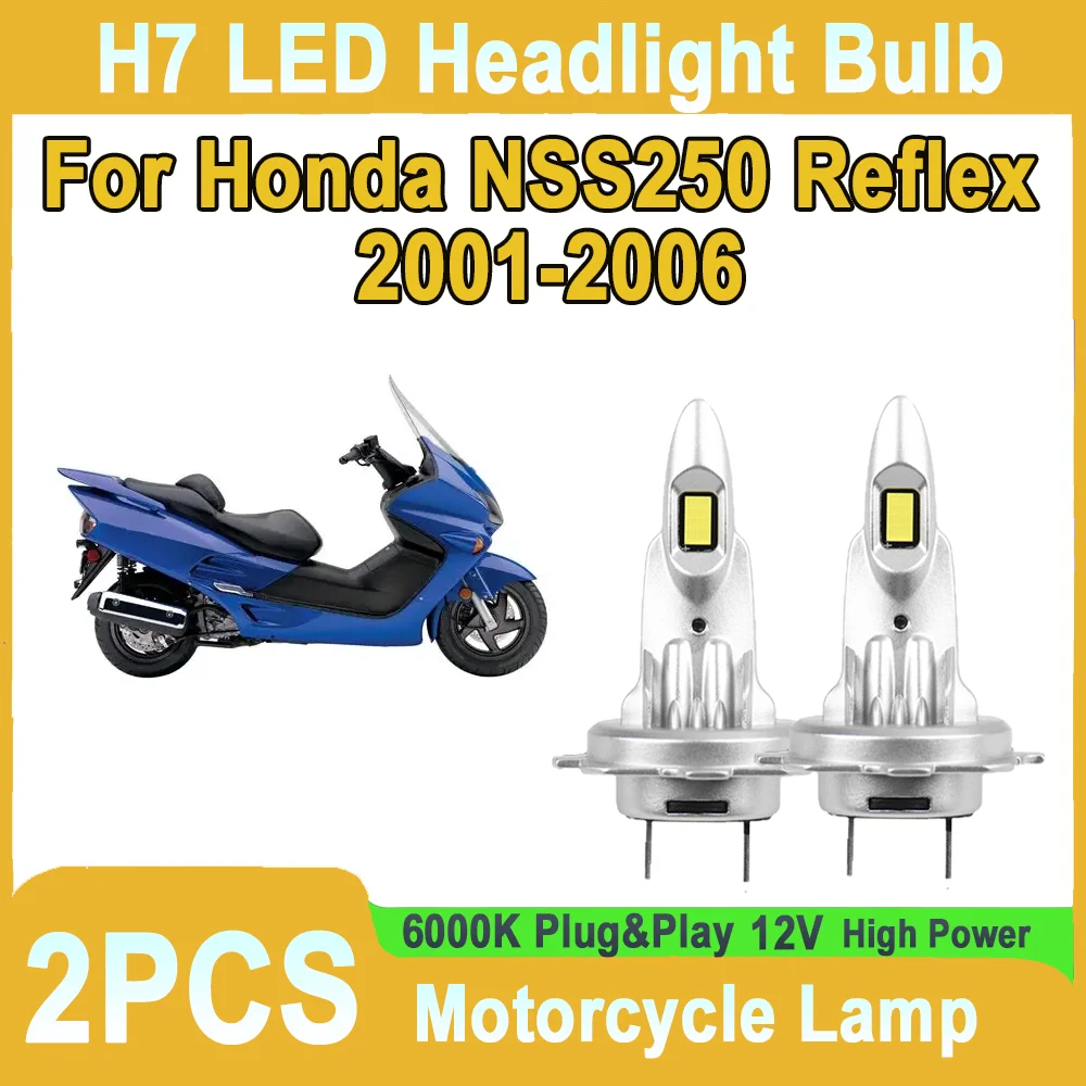 2X For Honda NSS250 Reflex 2001-2006 H7 Motorcycle Led Light Plug And Play High Power 10000LM Led Headlight Free Canbus No Error