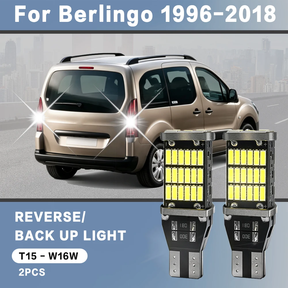 2pcs For CITROËN Citroen Berlingo Accessories 1996-2018 2010 2011 Reverse Light Bulbs On Car Back Up Lamp W16W T15 LED Canbus