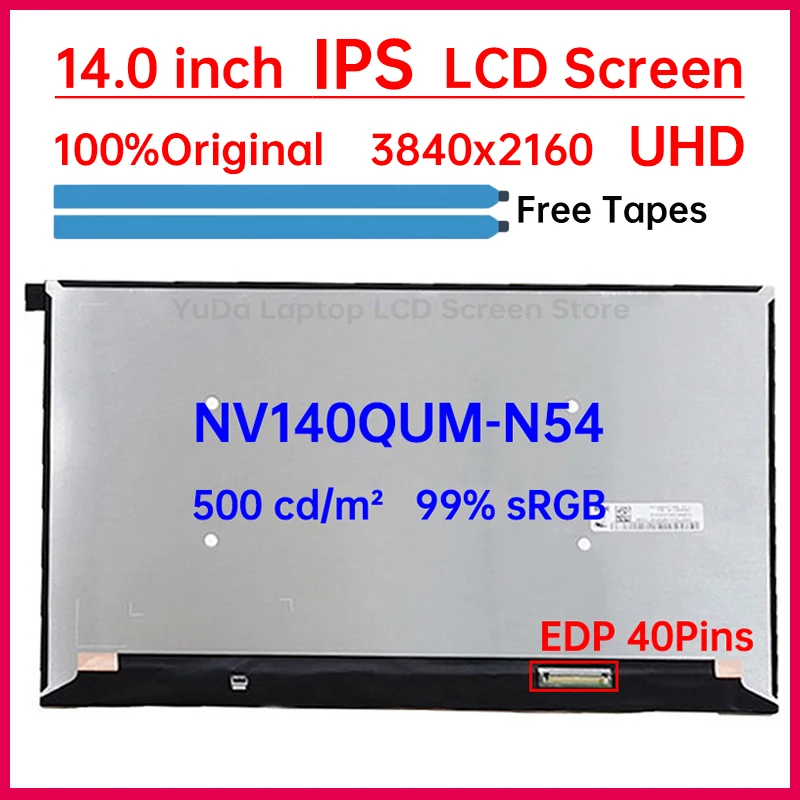 14 Inch 4K Laptop LCD Screen NV140QUM N54 NV140QUM-N54 Display Matrix Panel Replacement 99% sRGB 3840x2160 eDP 40 Pins Non-Touch